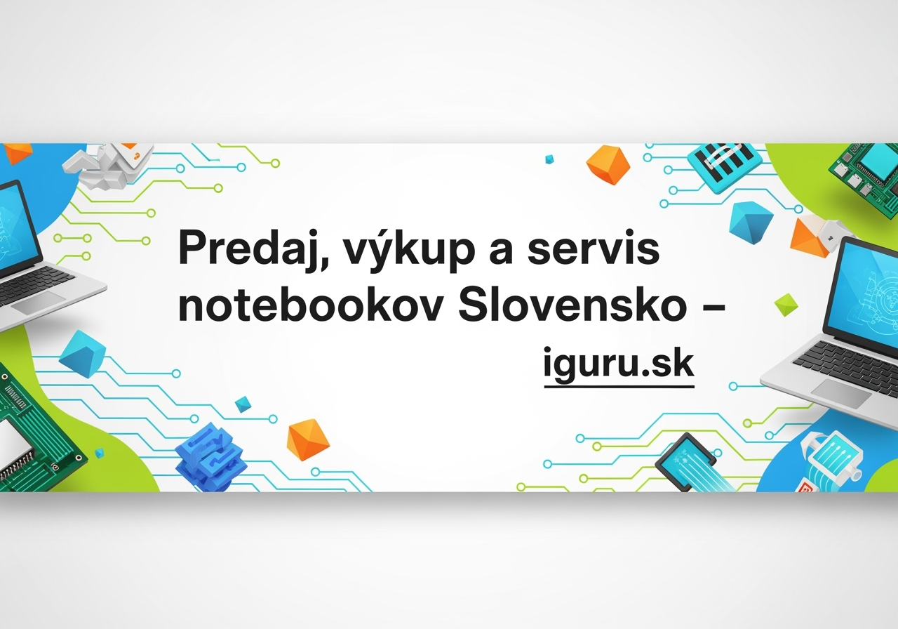 Predaj, výkup a servis notebookov Slovensko – iguru.sk
