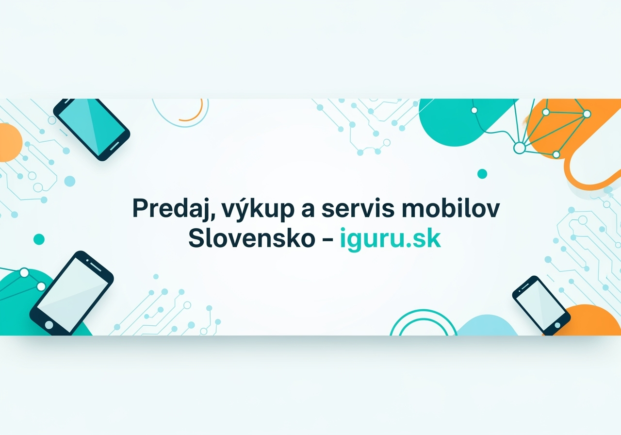 Predaj, výkup a servis mobilov Slovensko – iguru.sk