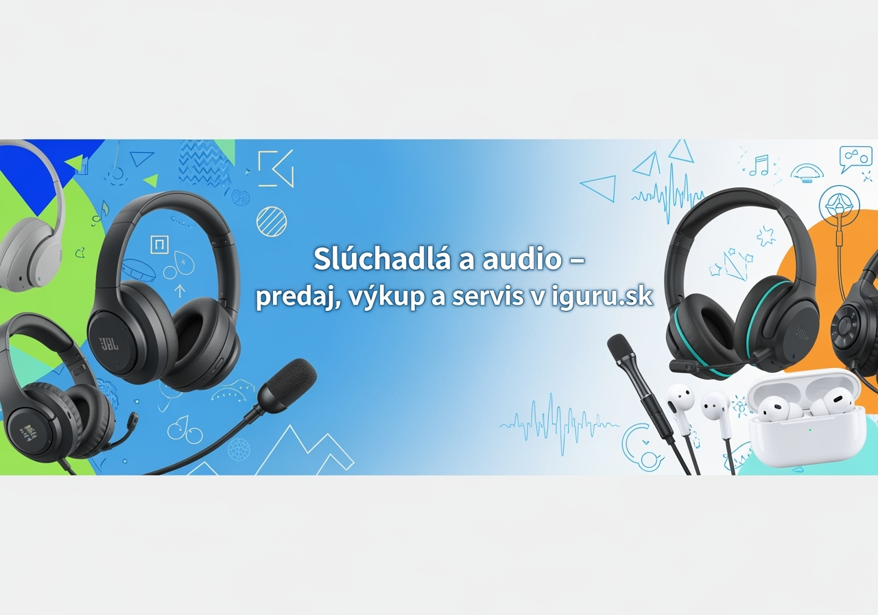 Slúchadlá a audio – predaj, výkup a servis v iguru.sk
