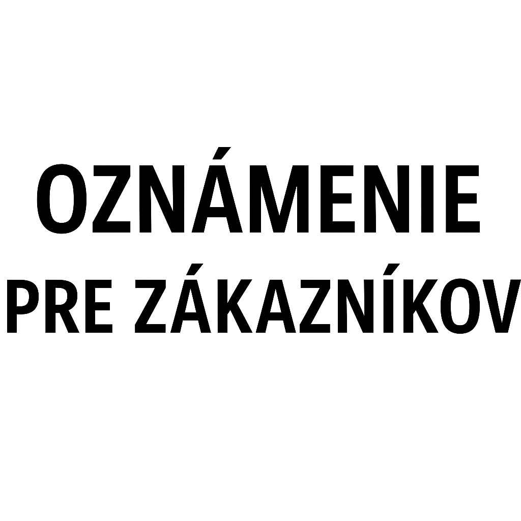Oznámenie pre zákazníkov