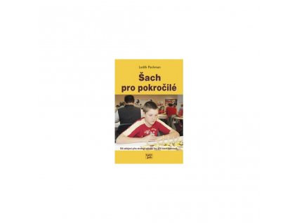 Šach pro pokročilé - Luděk Pachman