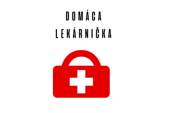 Čo potrebujete do domácej lekárničky ?