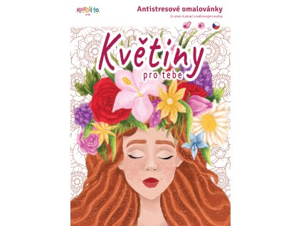 Květiny pro tebe - antistresové omalovánky  Katalogové číslo: 100624       EAN: 8594201842566