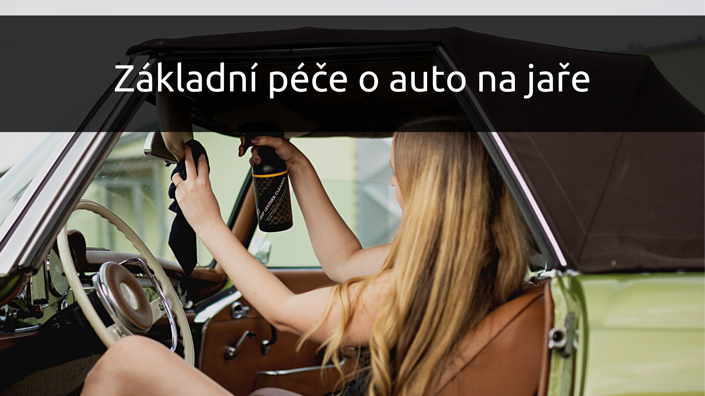 Nezbytnosti pro základní péči o auto nejen na jaře