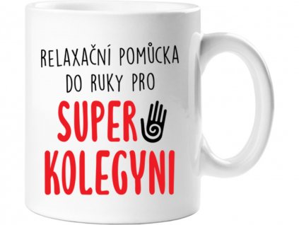 Hrnček -  Relaxačná pomôcka - Super kolegyňa