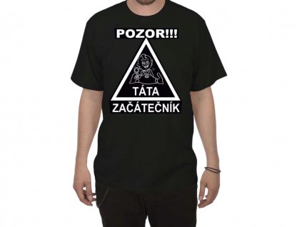 Tričko - Pozor otec začiatočník