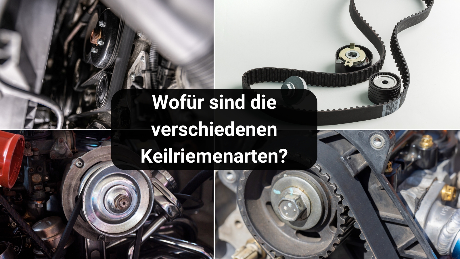 Keilriemen, Zahnriemen, Rippenriemen – worin unterscheiden sich die einzelnen Riemenarten?