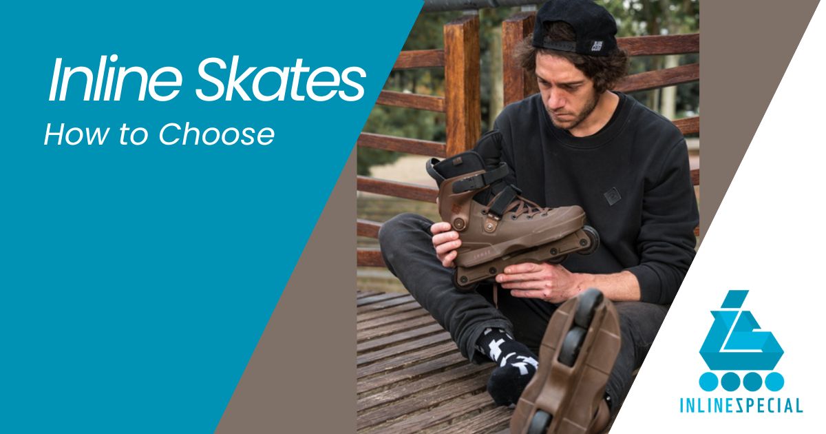 How to Choose Inline Skates: The Ultimate Guide