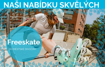 Freeskate ty pravé brusle do města. Velký výběr a skladem v Praze.
