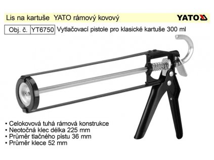 YT-6750_YATO Lis na kartuše rámový kovový, pistole vytlačovací