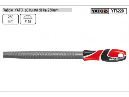 YT-6220_Rašple  YATO půlkulatá délka 250mm