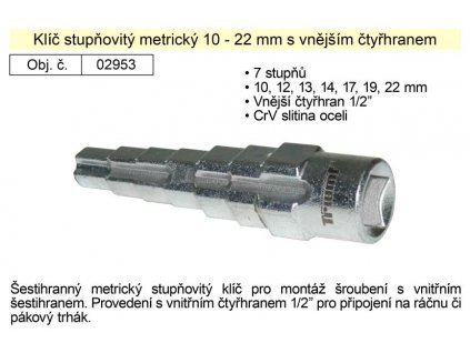 100-02953_Klíč stupňovitý instalatérský 10-22mm vnitřní čtyřhran 1/2"