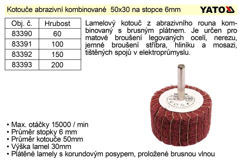 Brusný kotouč stopkový abrazivní kombinovaný 50x30 P-200 0.042 Kg NÁŘADÍ Sklad2 YT-83393