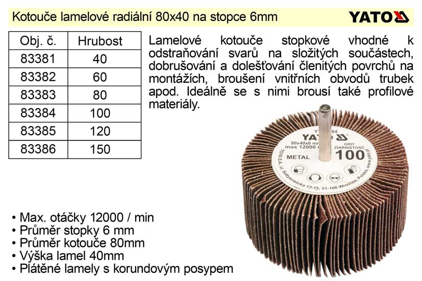 Kotouč lamelový radiální na stopce 80x40 P-120 0.158 Kg NÁŘADÍ Sklad2 YT-83385