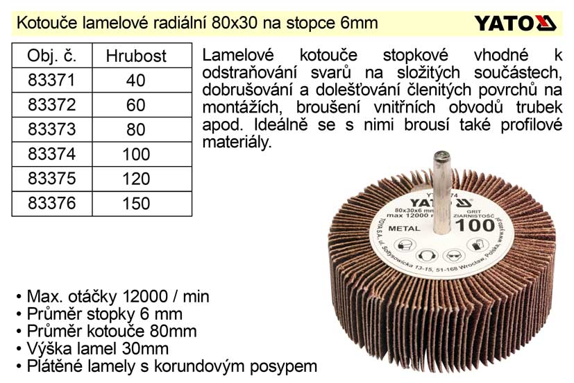 Kotouč lamelový radiální na stopce 80x30 P-150 0.117 Kg NÁŘADÍ Sklad2 YT-83376 2