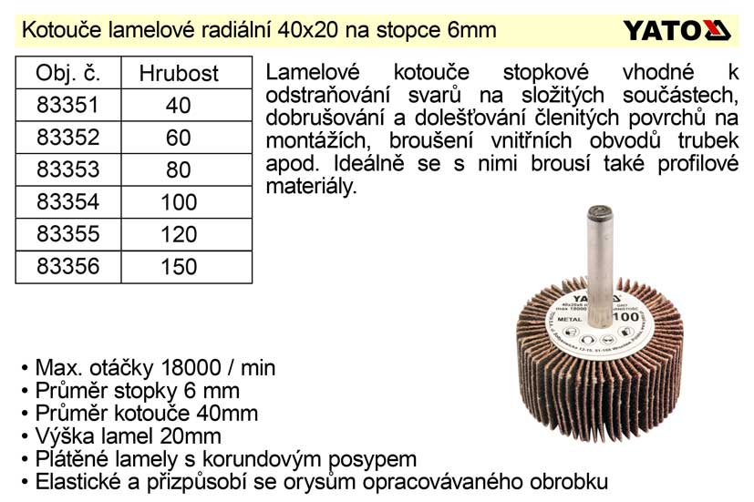 Kotouč lamelový radiální na stopce 40x20 P-120 0.033 Kg NÁŘADÍ Sklad2 YT-83355 5