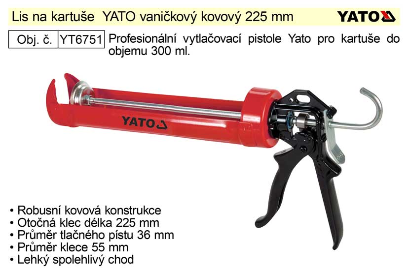 YATO Lis na kartuše vaničkový kovový, pistole vytlačovací 0.625 Kg NÁŘADÍ Sklad2 YT-6751 2