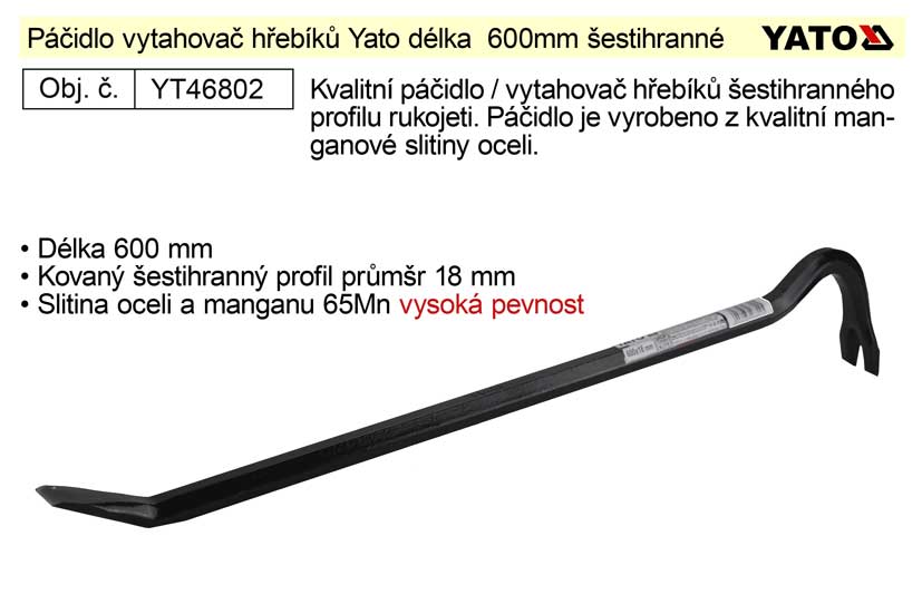 Páčidlo vytahovač hřebíků kované délka  600mm šestihranný profil 18mm 1.375 Kg NÁŘADÍ Sklad2 YT-46802