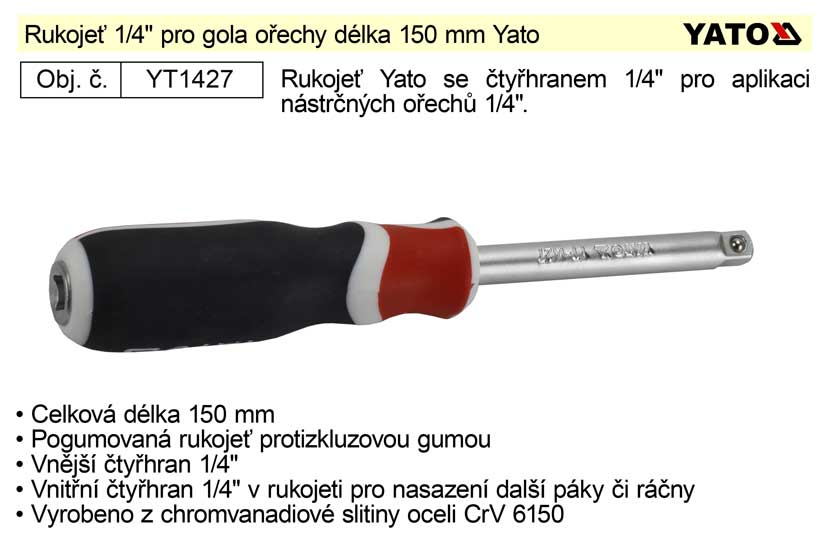 Rukojeť 1/4" pro gola ořechy délka 150 mm Yato 0.104 Kg NÁŘADÍ Sklad2 YT-1427