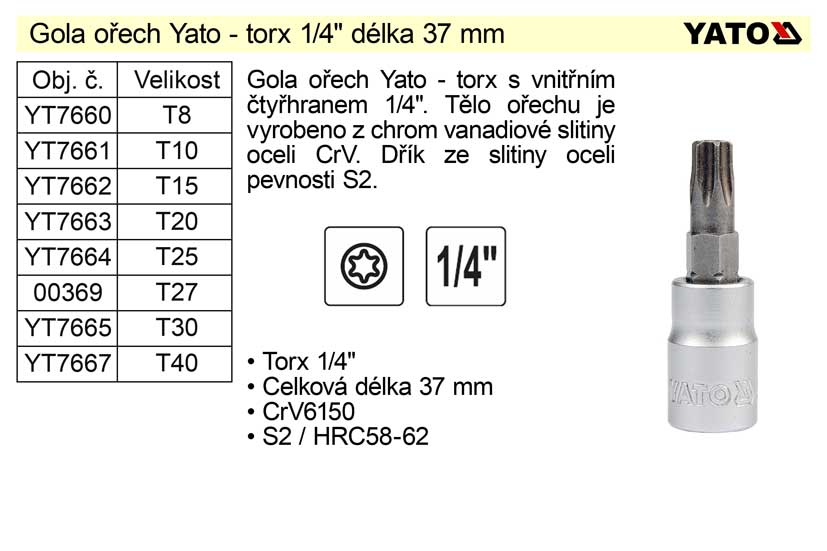 Gola ořech torx  1/4" T40 YT-7666 0.023 Kg NÁŘADÍ Sklad2 YT-04307 3