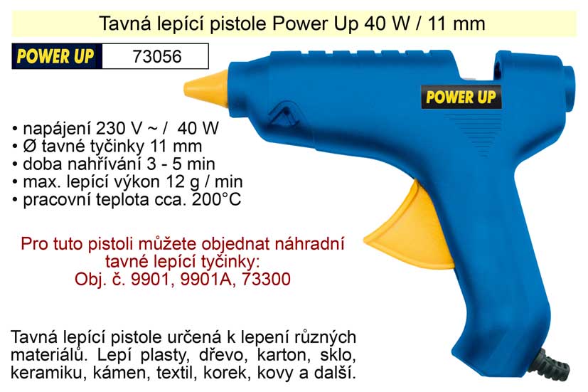 Tavná lepící pistole Power Up 40 W 11 mm 0.323 Kg NÁŘADÍ Sklad2 TO-73056 2