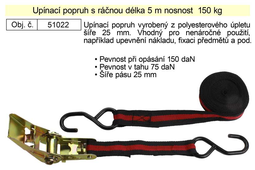 Popruh upínací s ráčnou  150kg / 5m / 25mm 1 kus 0.249 Kg NÁŘADÍ Sklad2 51022 6