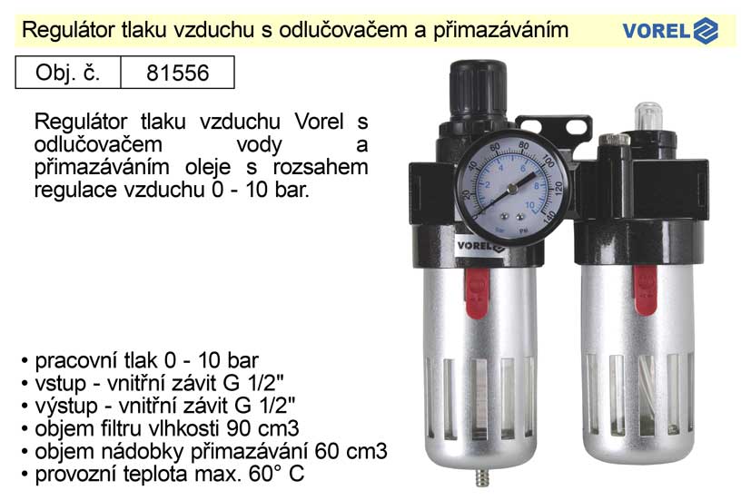 VOREL Regulátor tlaku vzduchu s odlučovačem a přimazáváním, 1/2", redukční ventil 81556 1.05 Kg NÁŘADÍ Sklad2 TO-81556 3