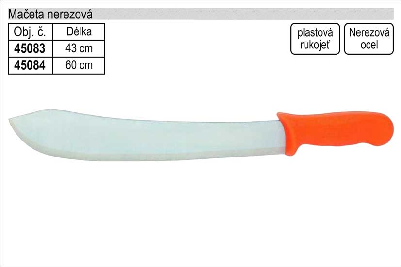 Mačeta  nerezová délka 430mm 0.27 Kg NÁŘADÍ Sklad2 45083 2