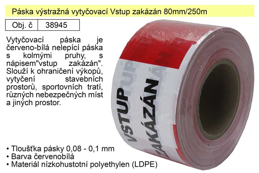 Páska výstražná vytyčovací Vstup zakázán 80mm/250m 0.805 Kg NÁŘADÍ Sklad2 38945 3