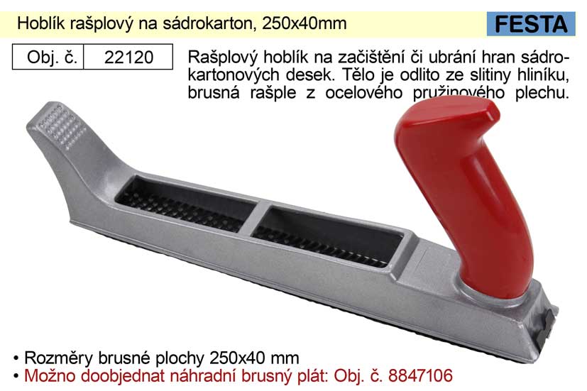 Hoblík rašplový na sádrokarton 250x40mm 0.223 Kg NÁŘADÍ Sklad2 22120