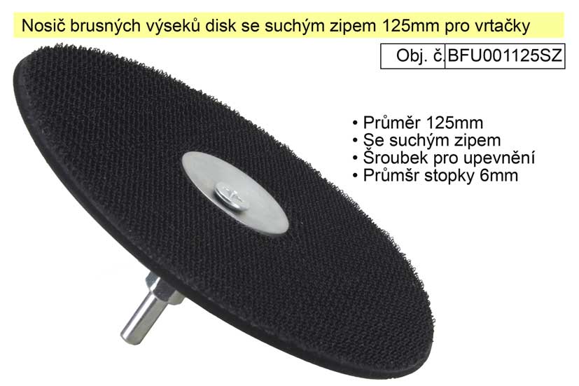 Nosič brusných výseků disk se suchým zipem 125mm pro vrtačky s upevněním na šroubek 0.13 Kg NÁŘADÍ Sklad2 BFU001125SZ 1