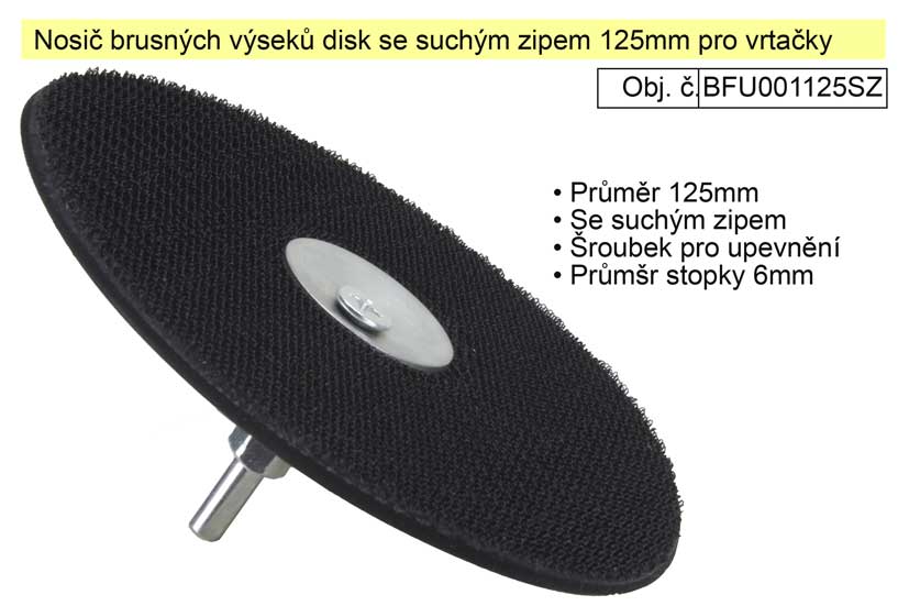 Nosič brusných výseků disk se suchým zipem 125mm pro vrtačky s upevněním na šroubek 0.13 Kg NÁŘADÍ Sklad2 BFU001125SZ