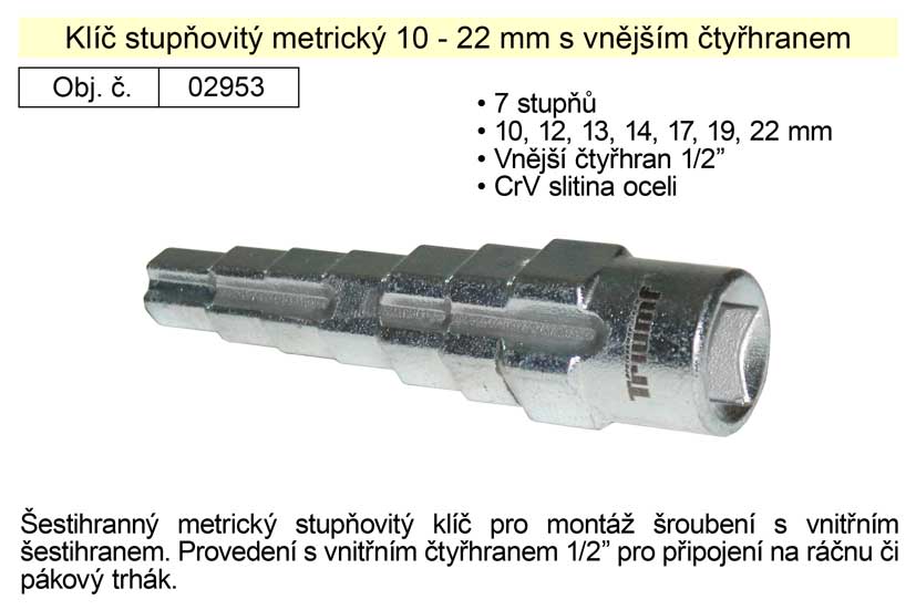 Klíč stupňovitý instalatérský 10-22mm vnitřní čtyřhran 1/2" 0.15 Kg NÁŘADÍ Sklad2 100-02953 7