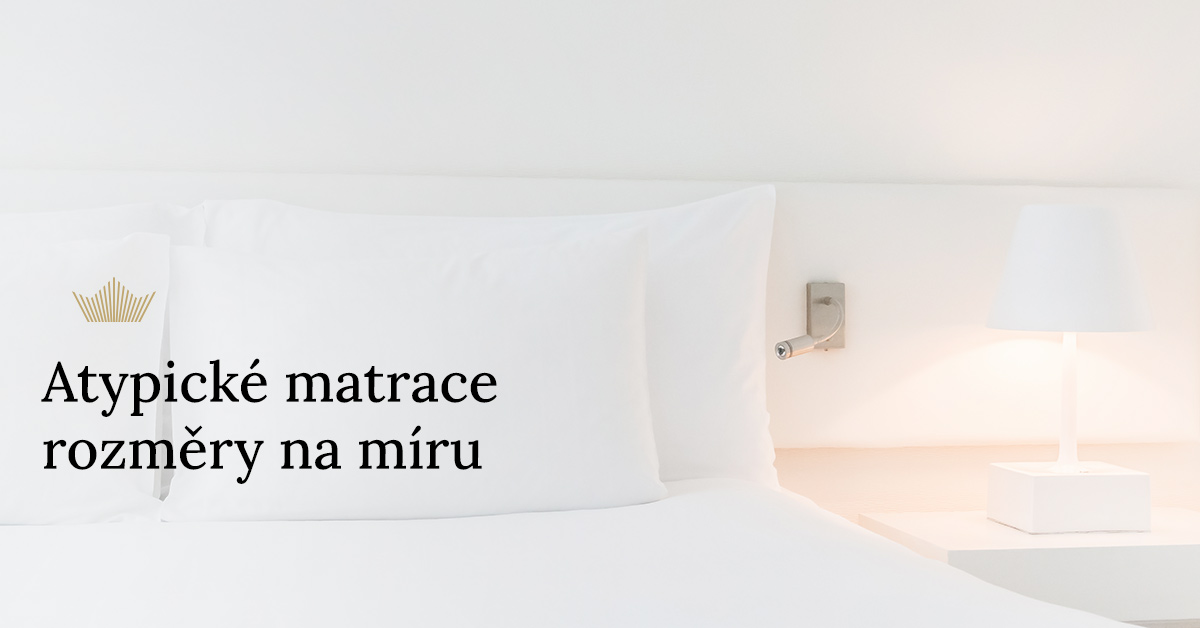 Atypické matrace na míru