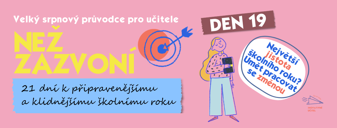 Největší jistota školního roku? Umět pracovat se změnou19/21