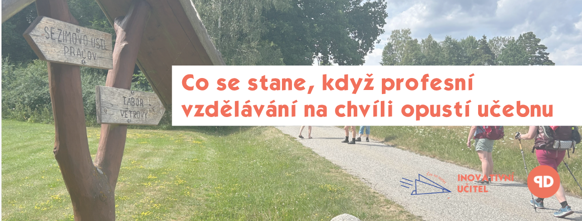 Co se stane, když profesní vzdělávání na chvíli opustí učebnu