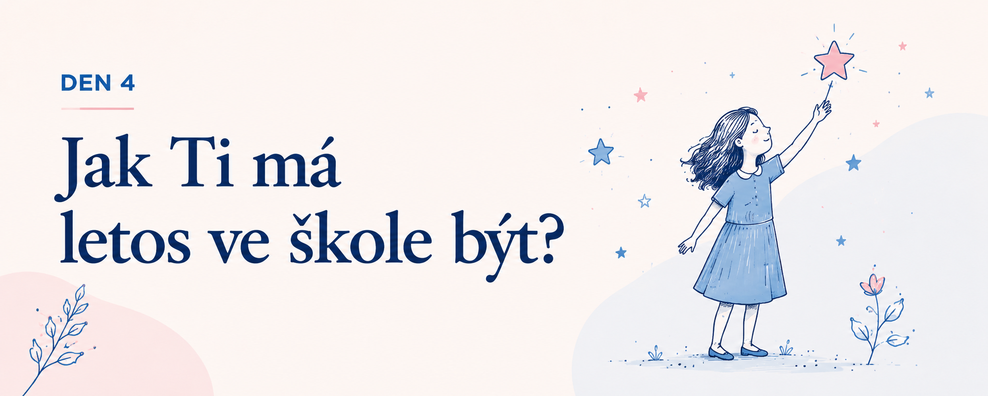 Jak chceš, aby Ti letos ve škole bylo? 4/21