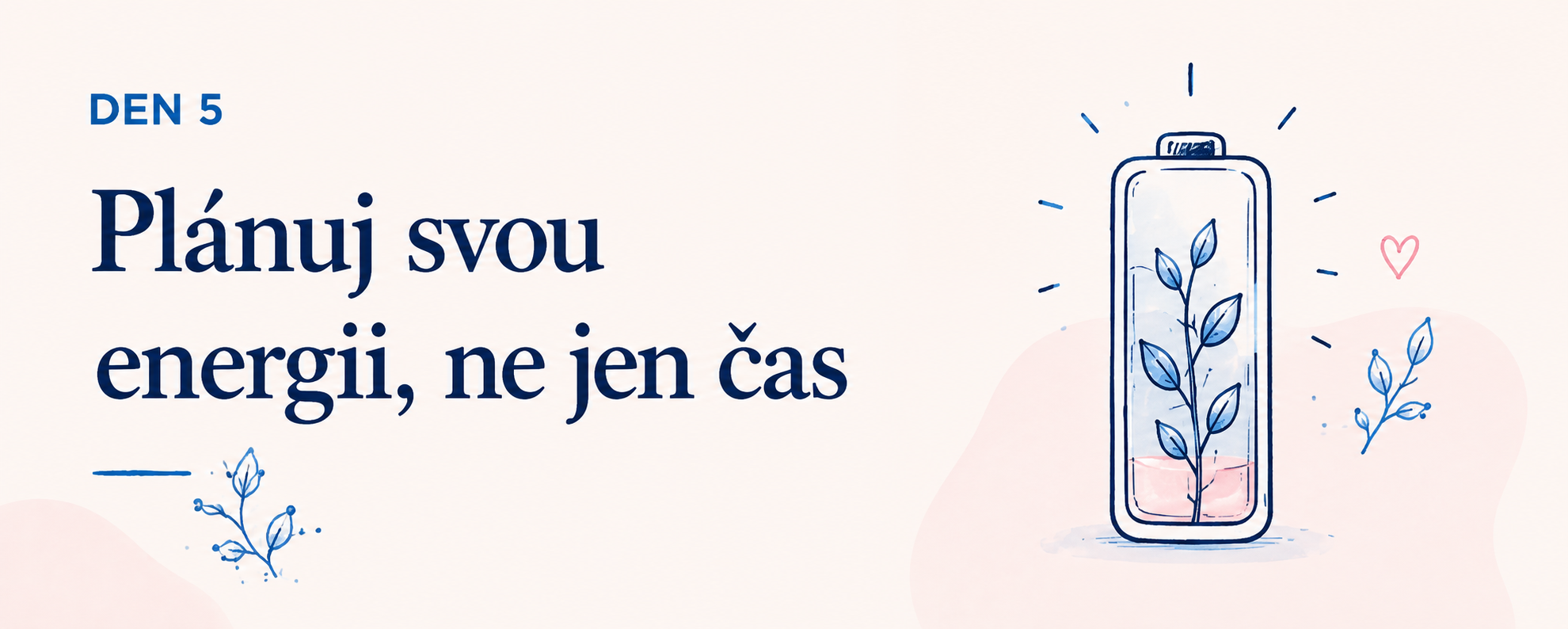 Neplánuj jen čas. Plánuj svou energii 5/21