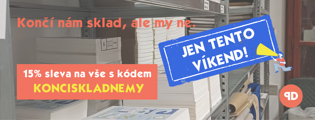 Končí nám sklad. My ne.