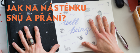 Jak na vision boardy a nástěnky snů a přání?