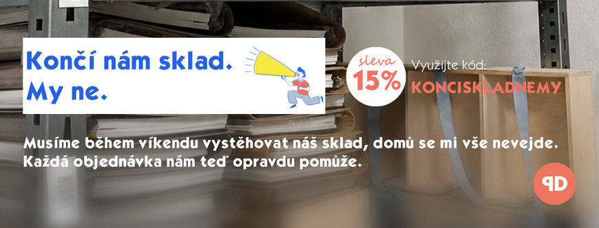 Končí nám sklad, ne my!