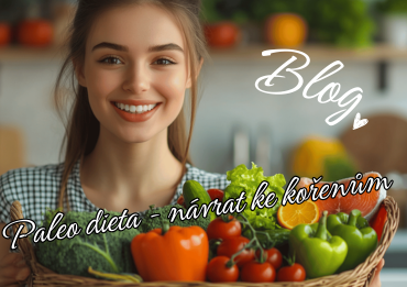 PALEO dieta - návrat ke kořenům