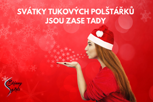 Svátky tukových polštářků jsou tady