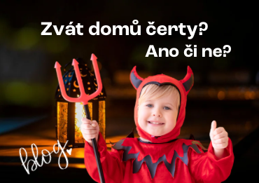 Zvát domů čerty – ano či ne?