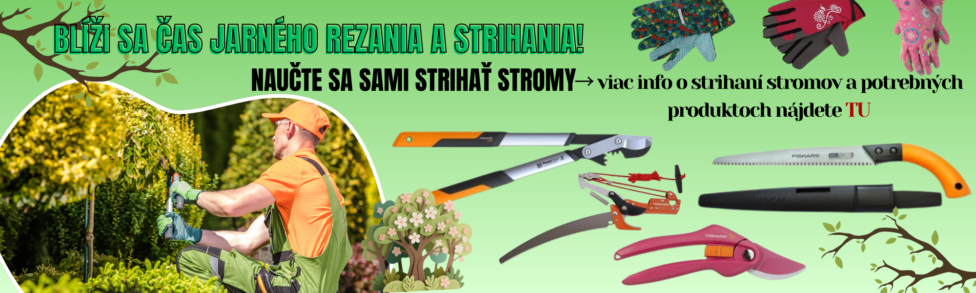orezávanie stromov, záhradné pílky, záhradné rukavice, záhradné nožnice, nátradie do záhrady, Festa, Fiskars, Prosperplast