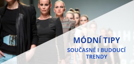 Módní tipy - současné i budoucí trendy