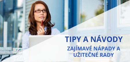 Tipy a návody - užitečné rady a nápady