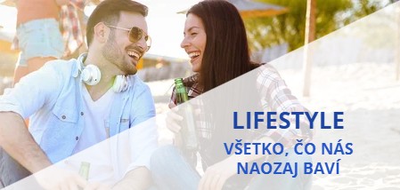 Lifestyle a všetko čo nás baví