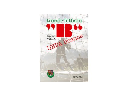 Trenér fotbalu B"  UEFA licence, 2.vydání"