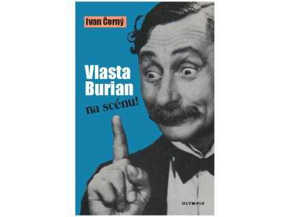 Vlasta Burian na scénu! (vázaná)